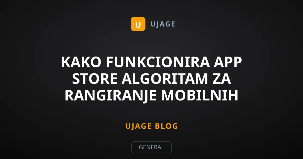 Kako funkcionira App Store algoritam za rangiranje mobilnih aplikacija